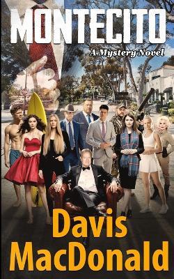 Montecito: A Mystery Novel - Davis MacDonald - cover