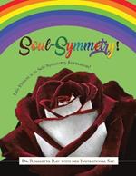 Soul-Symmetry!: Life Elation is in Self-Symmetry Formation!