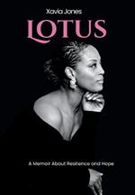 Lotus A Memoir About Resilience and Hope