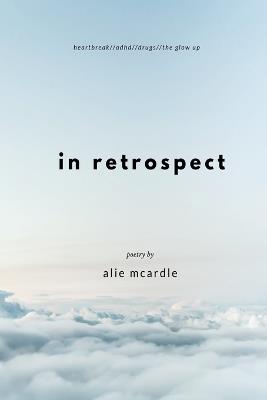 in retrospect - Alie McArdle - cover