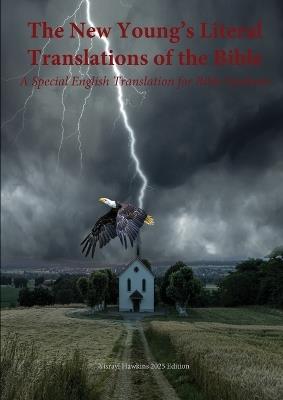 The New Young's Literal Bible: A Special English Translation for Bible Students - Yisrayl Hawkins,Robert Young - cover