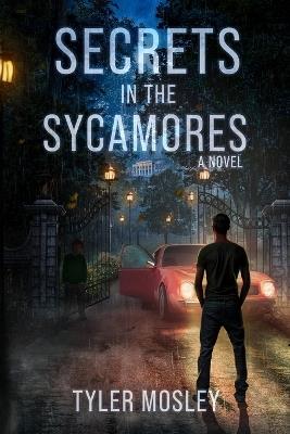 Secrets in the Sycamores - Tyler Mosley - cover