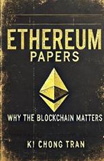 Ethereum Papers: Why the Blockchain Matters