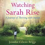 Watching Sarah Rise