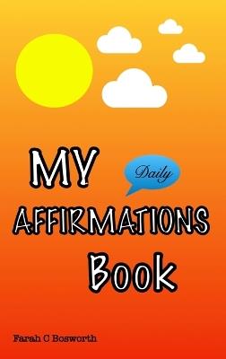 My Affirmations Book - Farah Bosworth - cover