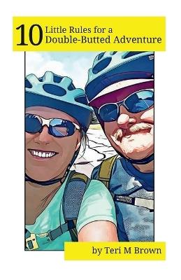 10 Little Rules for a Double-Butted Adventure - Teri M Brown - cover
