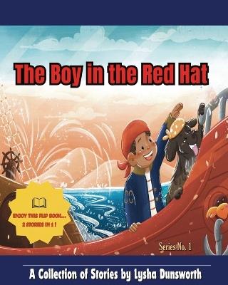 The Boy in the Red Hat: A Collection of Stories by Lysha Dunsworth - Lysha Dunsworth - cover