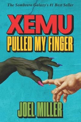 Xemu Pulled My Finger - Joel Miller - cover