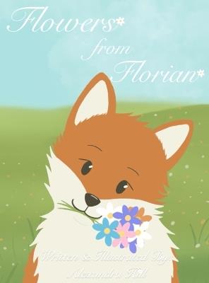 Flowers from Florian - Alexandra Hill - cover