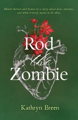 Rod the Zombie - Kathryn Breen - cover