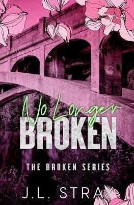 No Longer Broken - J L Stray - cover