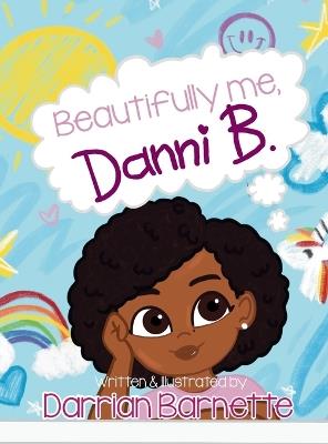 Beautifully Me, Danni B. - Darrian Barnette - cover