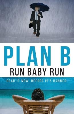 Plan B: Run Baby Run - Gd Applegate - cover
