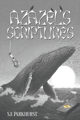 Azazel's Scriptures - S F Parkhurst - cover