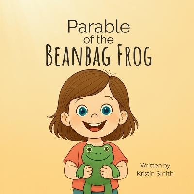 Parable of the Beanbag Frog - Kristin P Smith - cover