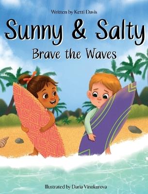 Sunny & Salty Brave the Waves - Ketti Davis - cover