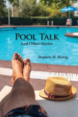 Pool Talk: And Other Stories - Stephen M Honig - cover