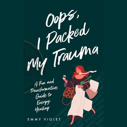 Oops, I Packed My Trauma