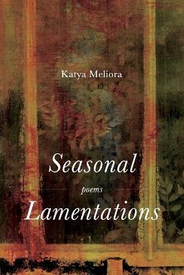 Seasonal Lamentations - Katya Meliora - cover