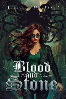 Blood and Stone - Jess Steinbeisser - cover