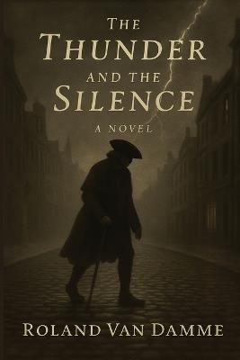 The Thunder and the Silence - Roland Van Damme - cover