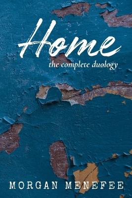 Home: The Complete Duology - Morgan Menefee - cover
