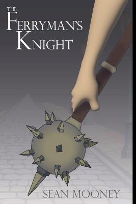 The Ferryman's Knight - Sean Mooney - cover