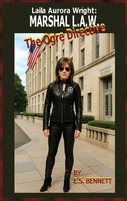 Marshal L.A.W.; The Ogre Directive - Exlus Bennett - cover