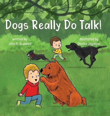 Dogs Really Do Talk! - John R Scannell - cover