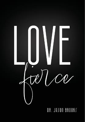 LOVE Fierce - Jason Brooks - cover