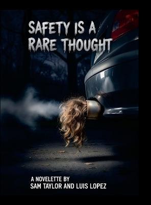 Safety Is a Rare Thought - Samuel Taylor,Luis Lopez - cover