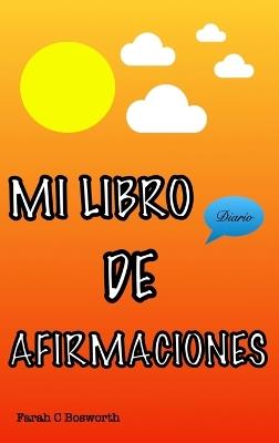 Mi Libro de Afirmaciones - Farah C Bosworth - cover