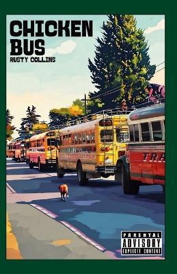 Chicken Bus - Rusty Collins - cover