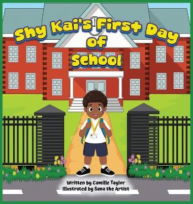 Shy Kai's First Day of School - Camille Taylor - cover