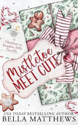 Mistletoe Meet Cute - Bella Matthews - cover