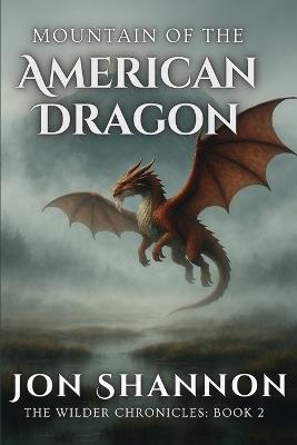 Mountain of the American Dragon - Jon Shannon - cover
