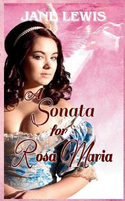 A Sonata for Rosa Maria - Jane Lewis - cover