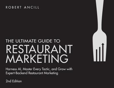 The Ultimate Guide to Restaurant Marketing - Robert Ancill - cover