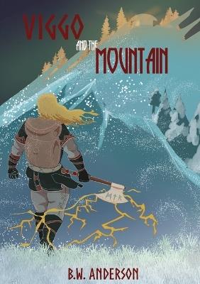 Viggo and the Mountain - B W Anderson - cover