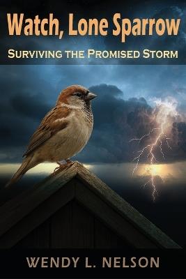 Surviving the Promised Storm - Wendy L Nelson - cover