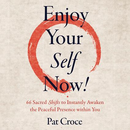 Enjoy Your Self Now!