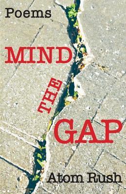 Mind the Gap - Atom Rush,Tyler Keur - cover