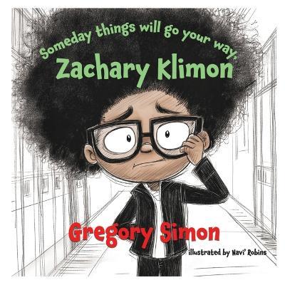 Someday things will go your way Zachary Klimon - Gregory Simon - cover