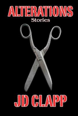 Alterations: Stories - Jd Clapp - cover