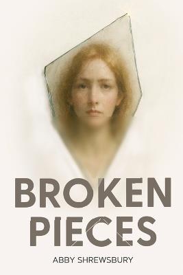 Broken Pieces - Abby Shrewsbury - cover