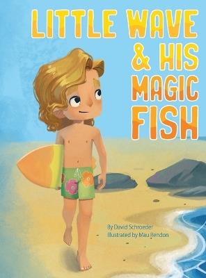 Little Wave & His Magic Fish - David Schroeder - cover