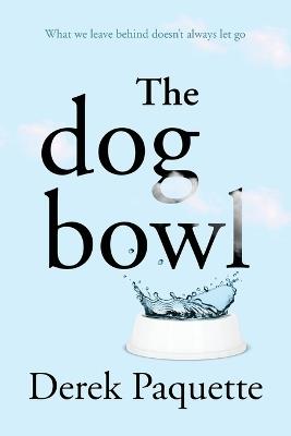 The Dog Bowl - Paquette - cover
