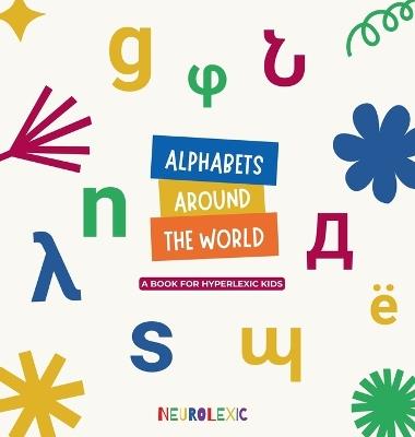 Alphabets Around The World: A book for hyperlexic kids - cover