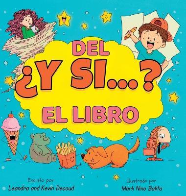 El libro del ¿Y si...? - Leandra Decoud,Kevin Decoud - cover