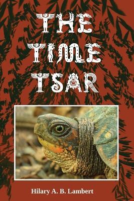 The Time Tsar: Book Two in the Tales from Apple Island Series - Hilary a B Lambert - cover